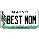 Best Mom Maine Metal Novelty License Plate 6" x 3" (BP)