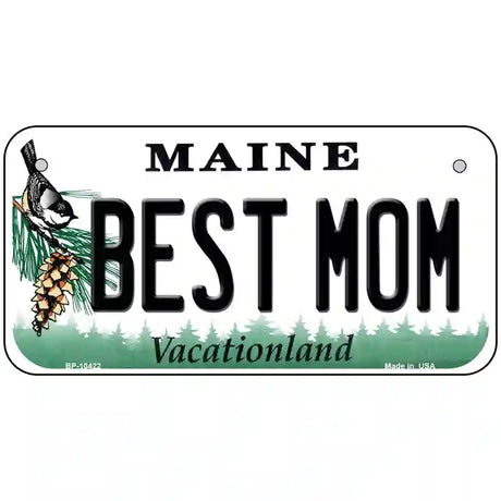 Best Mom Maine Metal Novelty License Plate 6" x 3" (BP)