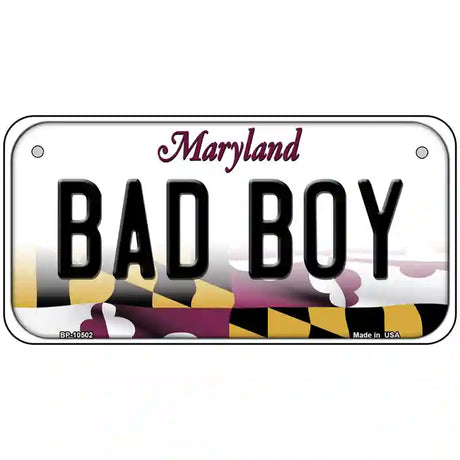 Bad Boy Maryland Metal Novelty License Plate 6" x 3" (BP)