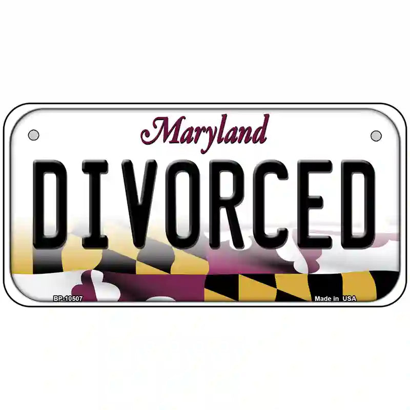 Divorced Maryland Metal Novelty License Plate 6" x 3" (BP)