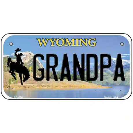 Grandpa Wyoming Metal Novelty License Plate 6" x 3" (BP)