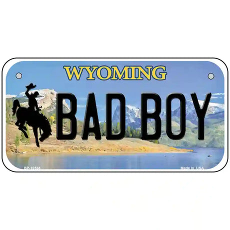 Bad Boy Wyoming Metal Novelty License Plate 6" x 3" (BP)