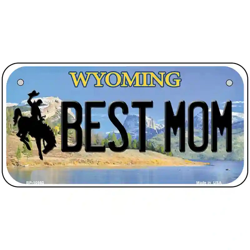 Best Mom Wyoming Metal Novelty License Plate 6" x 3" (BP)