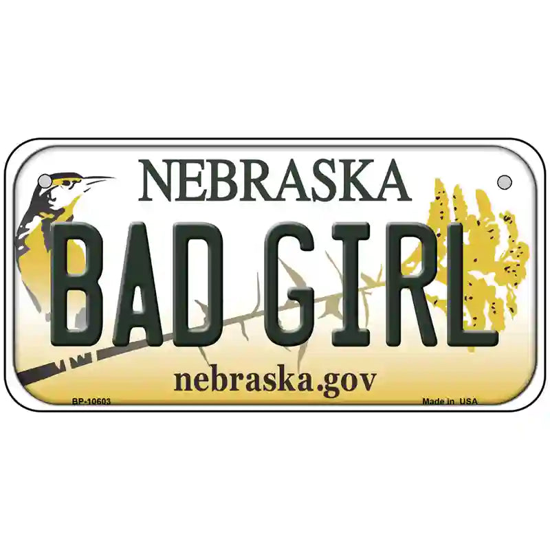 Bad Girl Nebraska Metal Novelty License Plate 6" x 3" (BP)