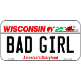 Bad Girl Wisconsin Metal Novelty License Plate 6" x 3" (BP)