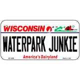 Waterpark Junkie Wisconsin Metal Novelty License Plate 6" x 3" (BP)