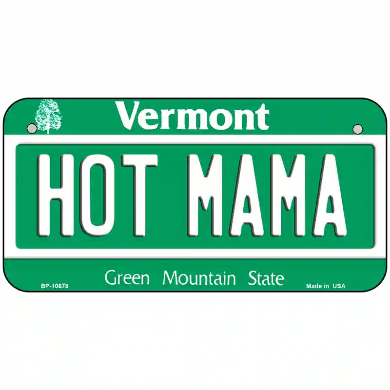 Hot Mama Vermont Metal Novelty License Plate 6" x 3" (BP)