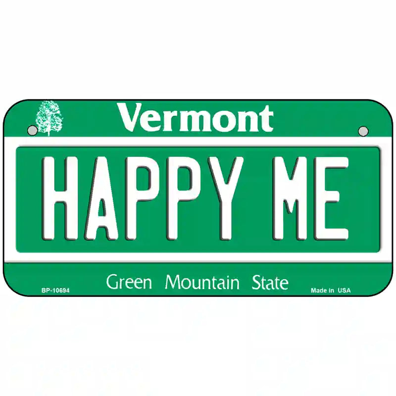 Happy Me Vermont Metal Novelty License Plate 6" x 3" (BP)