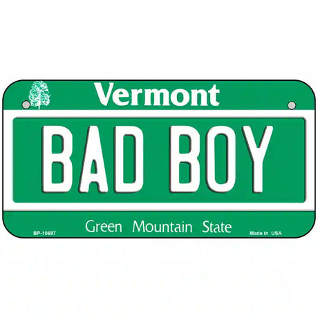 Bad Boy Vermont Metal Novelty License Plate 6" x 3" (BP)