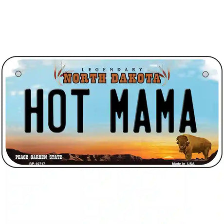 Hot Mama North Dakota Metal Novelty License Plate 6" x 3" (BP)