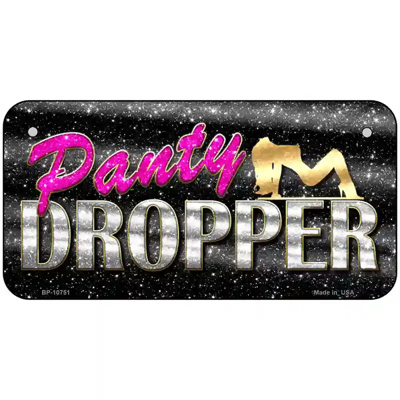 Panty Dropper Novelty Metal License Plate 6" x 3" (BP)