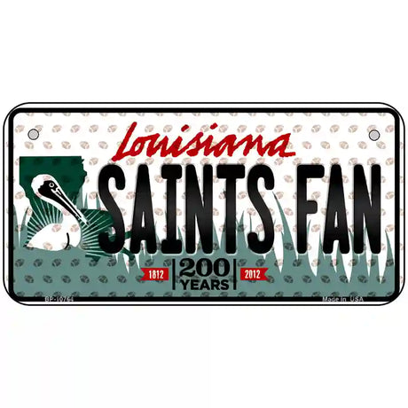 Saints Fan Louisiana Novelty Metal License Plate 6" x 3" (BP)