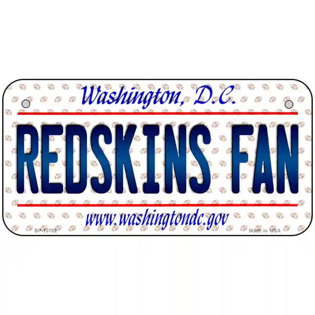 Redskins Fan Washington DC Novelty Metal License Plate 6" x 3" (BP)