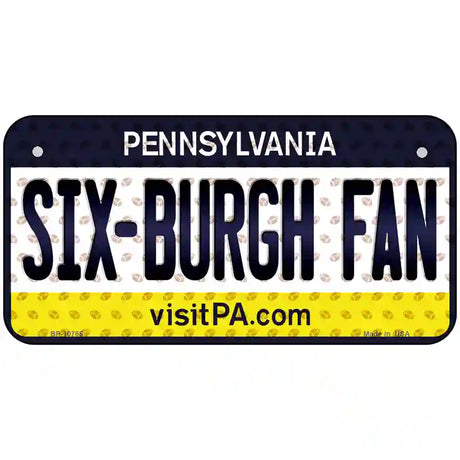 Six Burgh Fan Pennsylvania Novelty Metal License Plate 6" x 3" (BP)