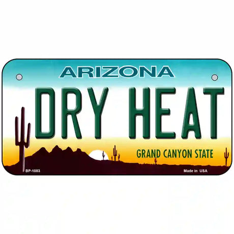 Dry Heat Arizona Novelty Metal License Plate 6" x 3" (BP)