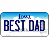 Best Dad Iowa Metal Novelty License Plate 6" x 3" (BP)