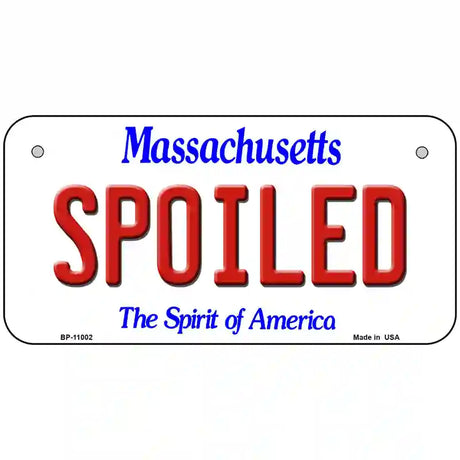 Spoiled Massachusetts Metal Novelty License Plate 6" x 3" (BP)