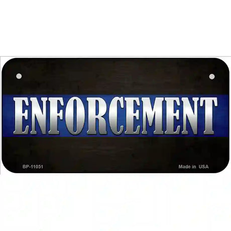 Enforcement Metal Novelty License Plate 6" x 3" (BP)