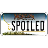 Spoiled Montana State Novelty License Plate 6" x 3" (BP)