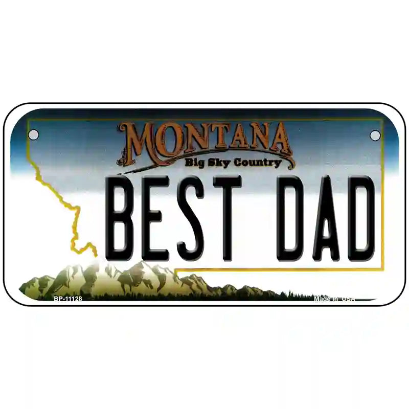 Best Dad Montana State Novelty License Plate 6" x 3" (BP)