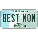 Best Mom New Hampshire State License Plate 6" x 3" (BP)