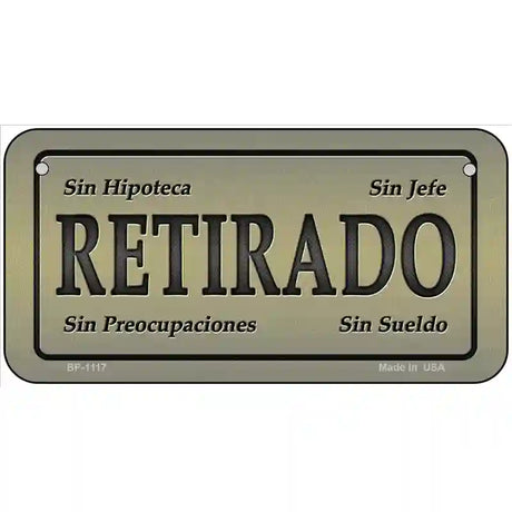 Retirado Novelty Metal License Plate 6" x 3" (BP)