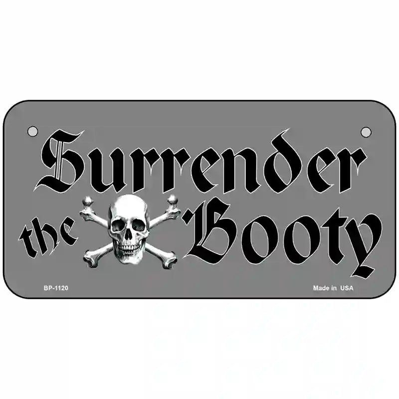 Surrender The Booty Novelty Metal License Plate 6" x 3" (BP)