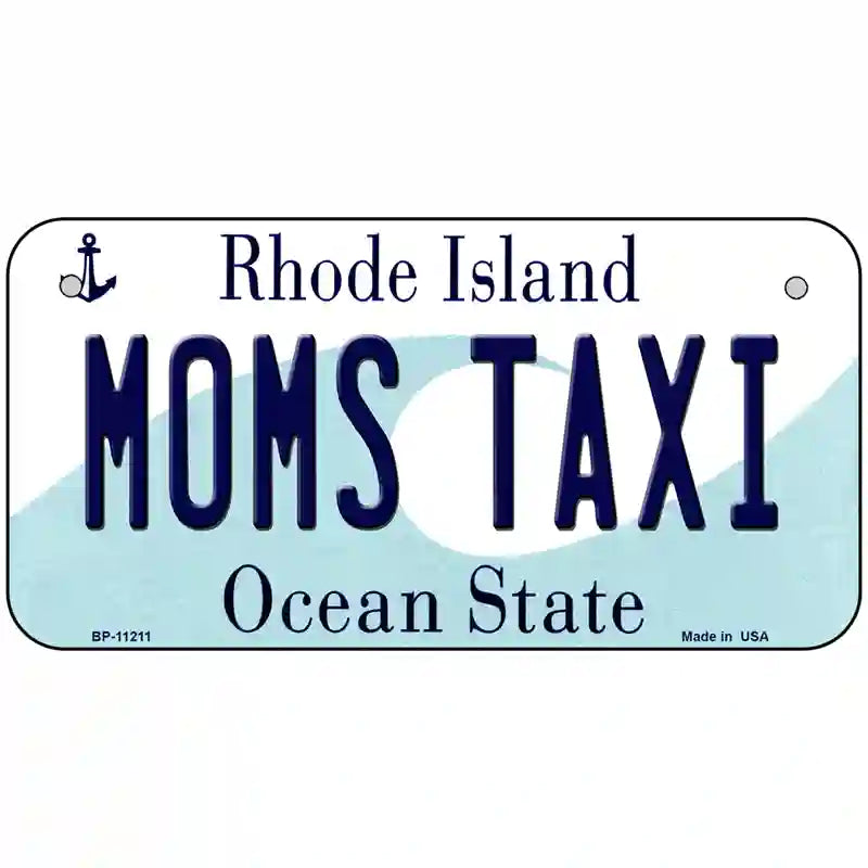 Moms Taxi Rhode Island State License Plate Novelty License Plate 6" x 3" (BP)