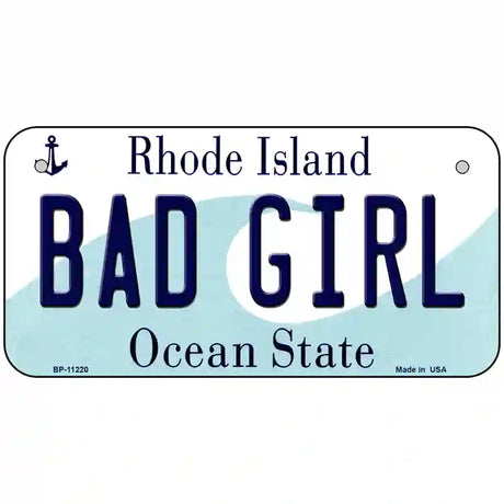 Bad Girl Rhode Island State License Plate Novelty License Plate 6" x 3" (BP)