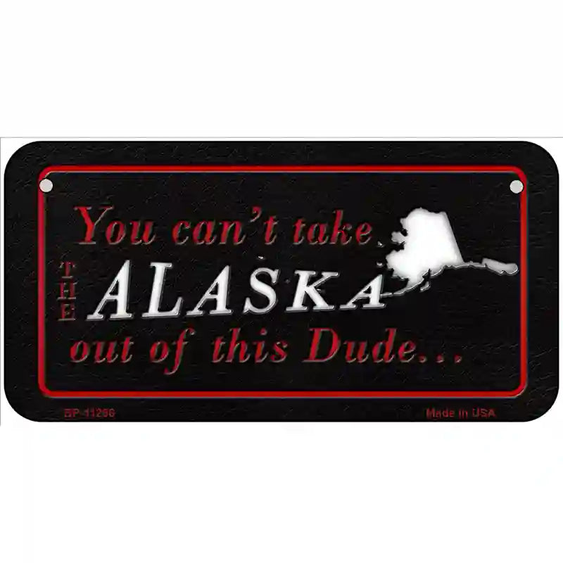 Alaska Dude Novelty Metal License Plate 6" x 3" (BP)