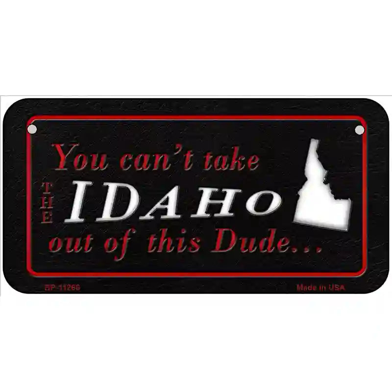 Idaho Dude Novelty Metal License Plate 6" x 3" (BP)