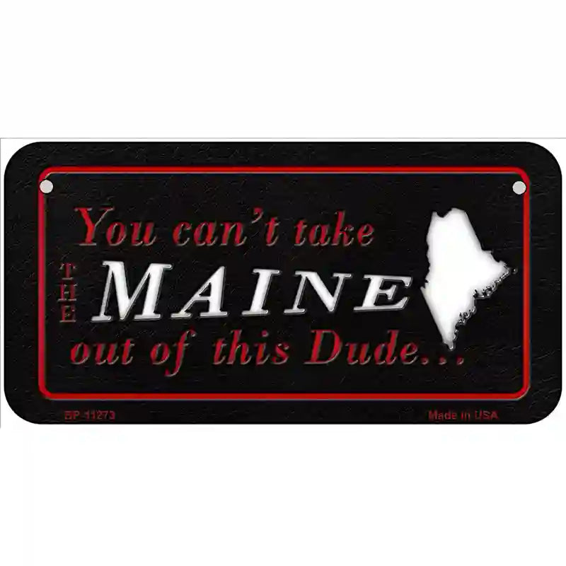 Maine Dude Novelty Metal License Plate 6" x 3" (BP)