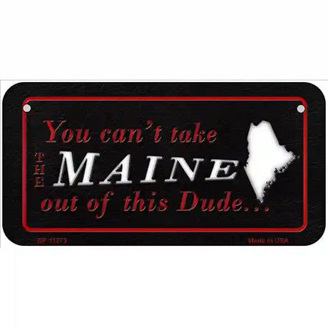 Maine Dude Novelty Metal License Plate 6" x 3" (BP)