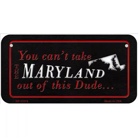 Maryland Dude Novelty Metal License Plate 6" x 3" (BP)