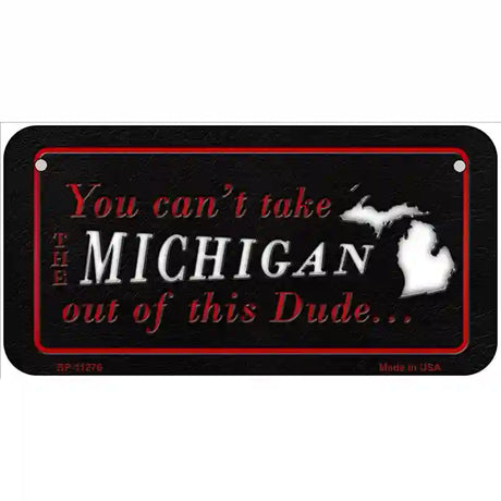 Michigan Dude Novelty Metal License Plate 6" x 3" (BP)