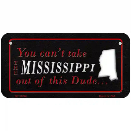 Mississippi Dude Novelty Metal License Plate 6" x 3" (BP)