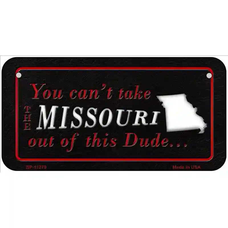 Missouri Dude Novelty Metal License Plate 6" x 3" (BP)