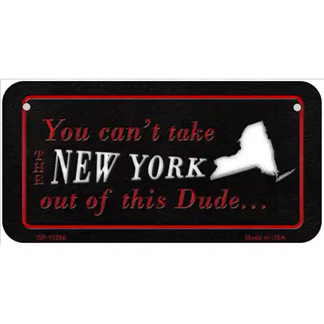 New York Dude Novelty Metal License Plate 6" x 3" (BP)