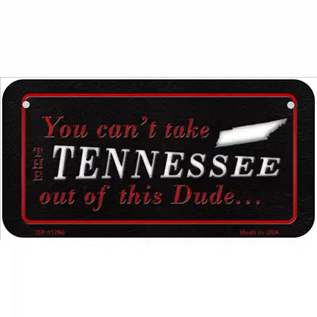 Tennessee Dude Novelty Metal License Plate 6" x 3" (BP)