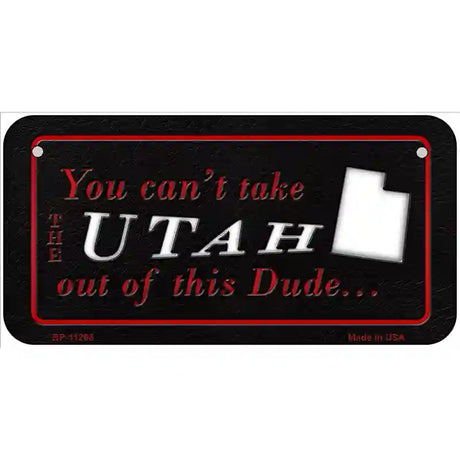 Utah Dude Novelty Metal License Plate 6" x 3" (BP)