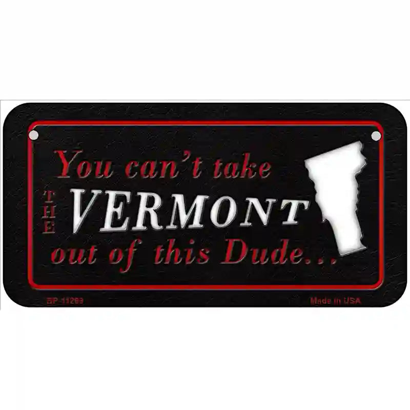 Vermont Dude Novelty Metal License Plate 6" x 3" (BP)