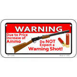 Do Not Expect A Warning Shot Novelty License Plate 6" x 3" (BP)