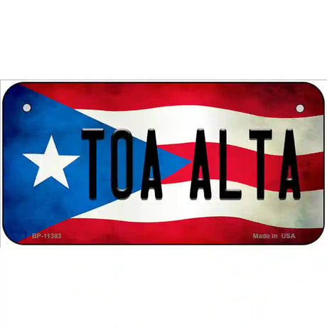 Toa Alta Puerto Rico Flag License Plate Metal Novelty 6" x 3" (BP)