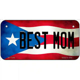 Best Mom Puerto Rico Flag License Plate Metal Novelty 6" x 3" (BP)