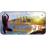 Happiness Way Of Life Yoga Novelty License Plate 6" x 3" (BP)