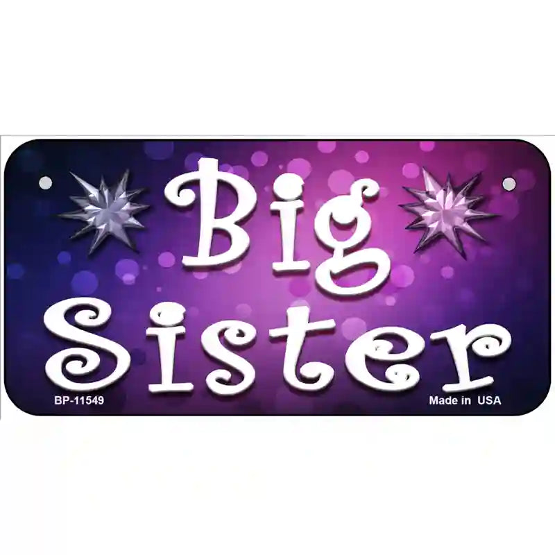 Big Sister Novelty License Plate 6" x 3" (BP)