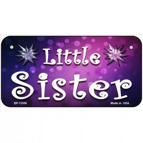 Little Sister Novelty License Plate 6" x 3" (BP)