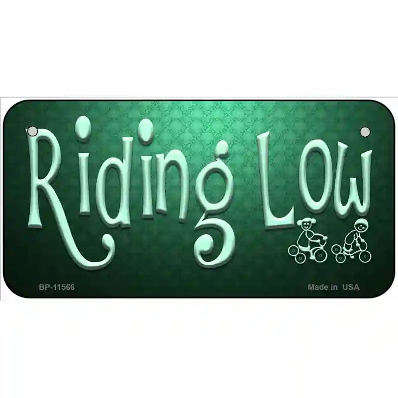 Riding Low Novelty License Plate 6" x 3" (BP)