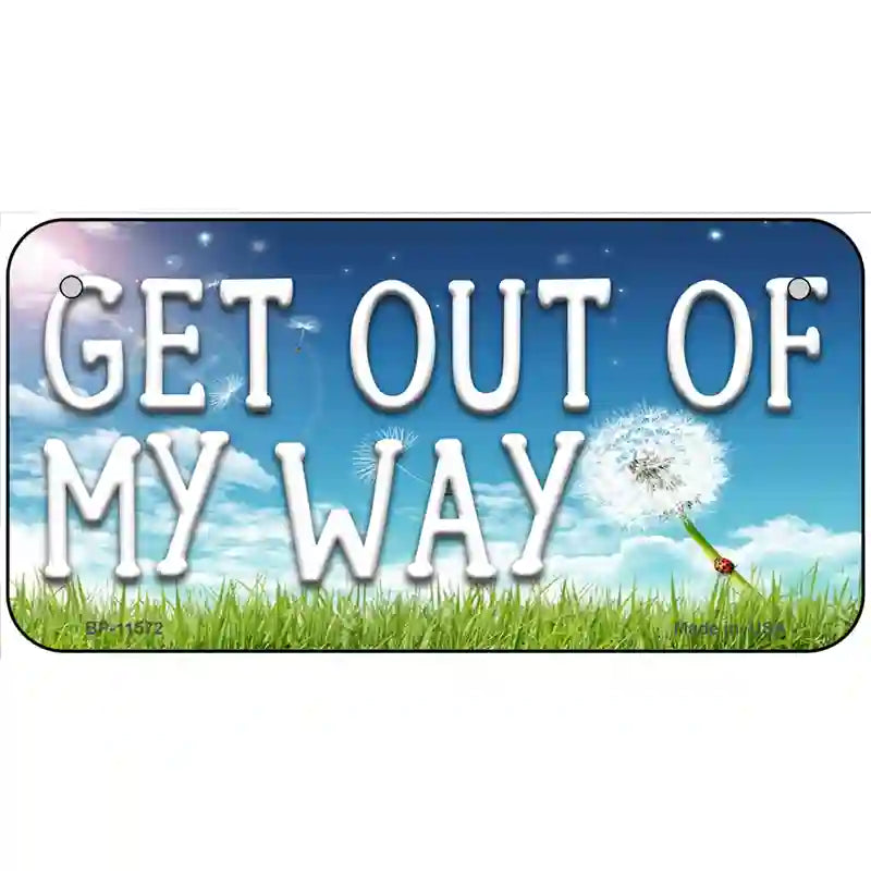 Get Out Of My Way Novelty Metal License Plate 6" x 3" (BP)