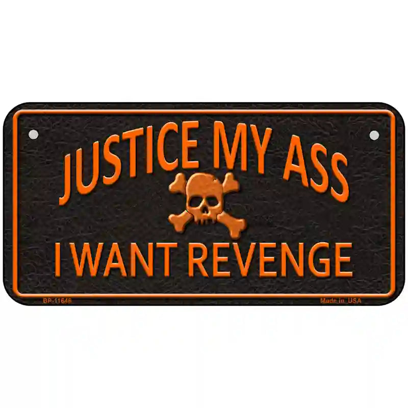 Justice My Ass Novelty License Plate 6" x 3" (BP)